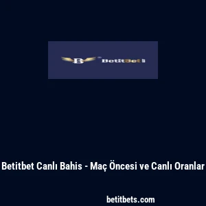 Betitbet Canlı Bahis - Maç Öncesi ve Canlı Oranlar
