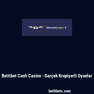 Betitbet Canlı Casino - Ger&ccedil;ek Krupiyerli Oyunlar