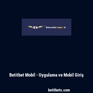Betitbet Mobil - Uygulama ve Mobil Giriş