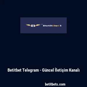 Betitbet Telegram - G&uuml;ncel İletişim Kanalı